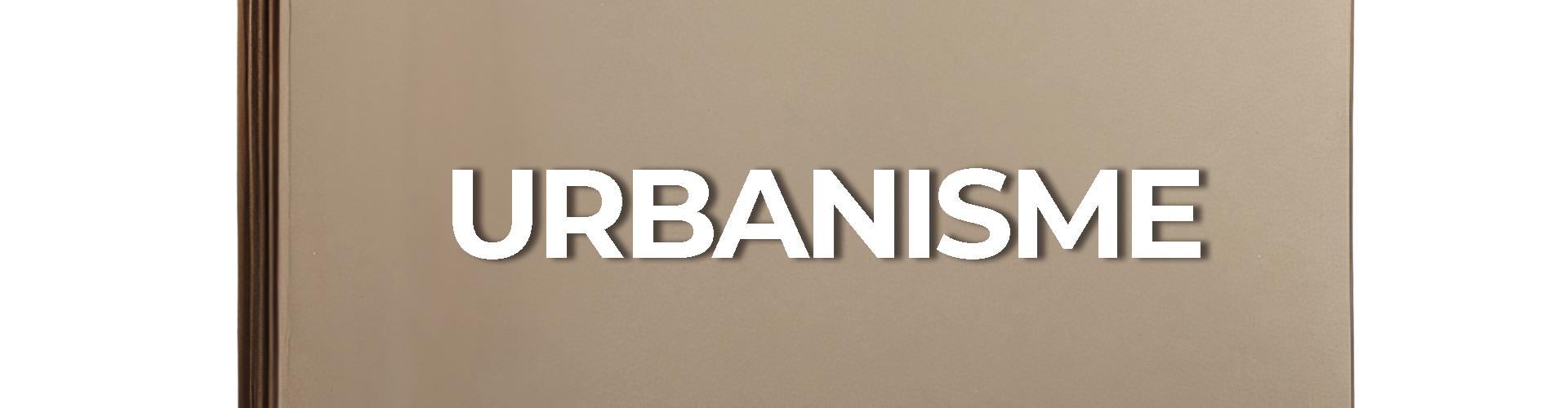 DOSSIER URBANISME